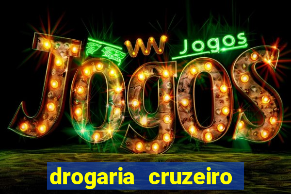 drogaria cruzeiro do sul